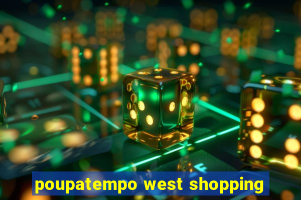 poupatempo west shopping